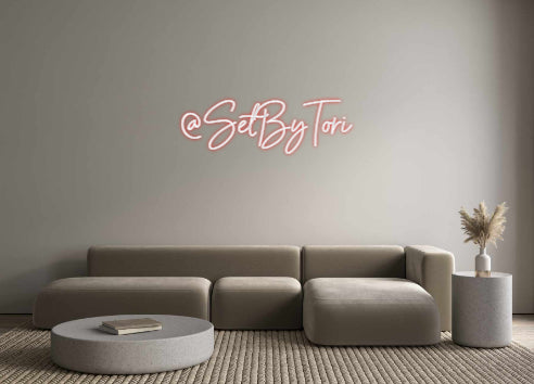 Custom Neon: @SetByTori