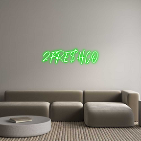 Custom Neon: 2FRE$HCO