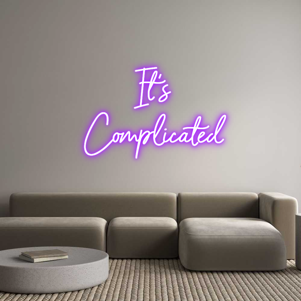 Custom Neon:         It's
...