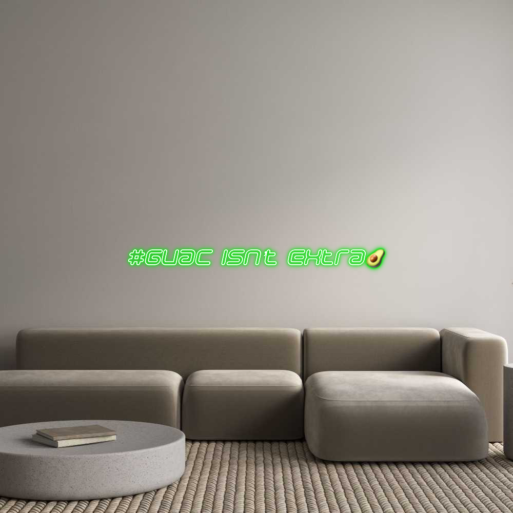 Custom Neon: #Guac Isn’t E...