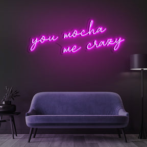 You Mocha Me Crazy