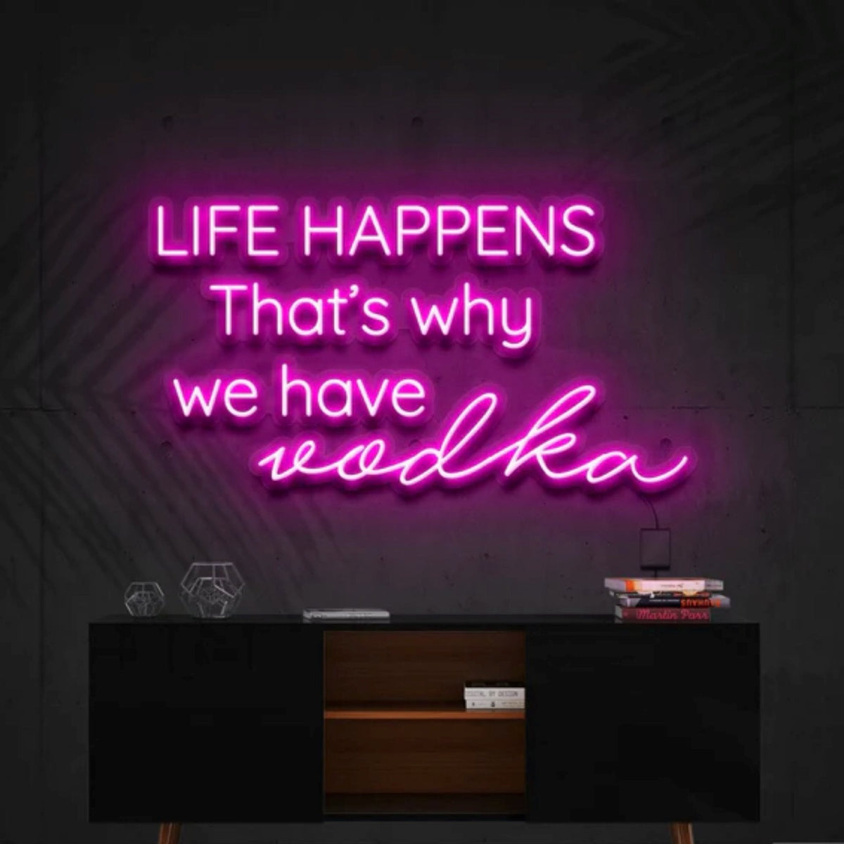 Life Happens, That's Why We Have Vodka
