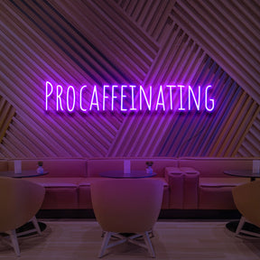 "Procaffeinating" Neon Sign for Cafés
