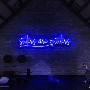 "Sitters Are Quitters" Neon Sign for Gyms & Fitness Studios