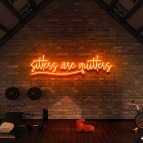 "Sitters Are Quitters" Neon Sign for Gyms & Fitness Studios