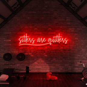 "Sitters Are Quitters" Neon Sign for Gyms & Fitness Studios