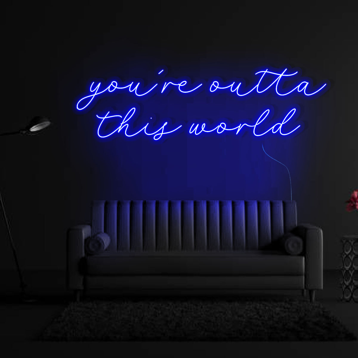 You're Outta This World