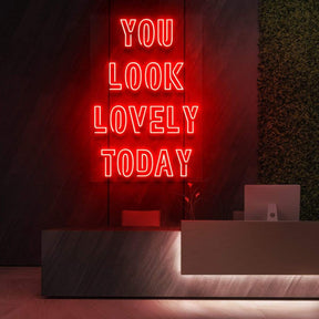 "You Look Lovely Today" Neon Sign for Beauty & Cosmetic Studios